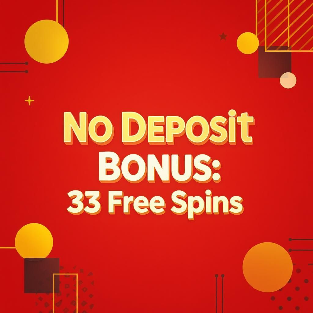 No Deposit Bonus: 33 Free Spins